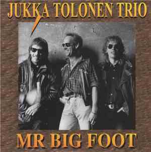 Jukka Tolonen Trio - Mr Big Foot
