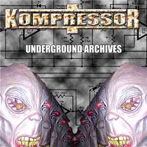 Kompressor - Underground Archives
