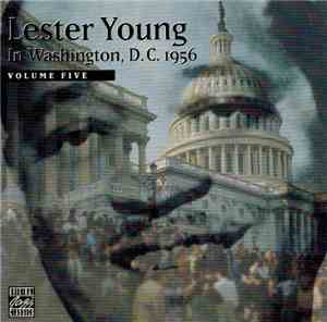 Lester Young - In Washington, D.C. 1956, Vol. 5