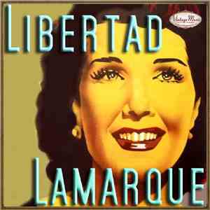 Libertad Lamarque - Libertad Lamarque