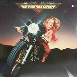 Love & Kisses - You Must Be Love