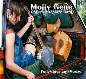 Molly Gene One Whoaman Band - Folk Blues And Booze