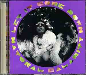Natural Calamity - Let It Come Down