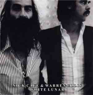 Nick Cave & Warren Ellis - White Lunar