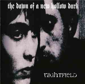 Nightfield - The Dawn Of A New Hollow Dark