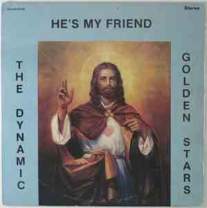 The Dynamic Golden Stars - He's My Friend