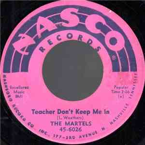 The Martels - Teacher Don't Keep Me In