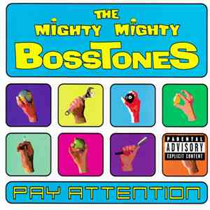 The Mighty Mighty Bosstones - Pay Attention