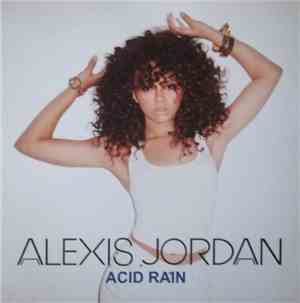 Alexis Jordan - Acid Rain