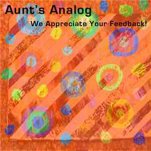 Aunt's Analog - We Appreciate Your Feedback!