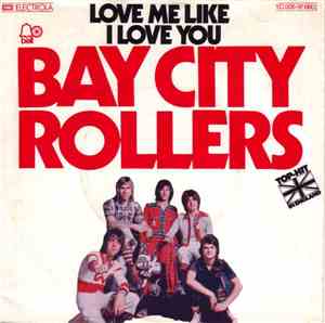 Bay City Rollers - Love Me Like I Love You