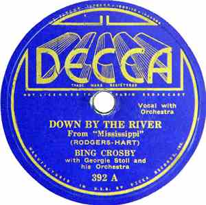 Bing Crosby With Georgie Stoll And His Orchestra - Down By The River / Soon
