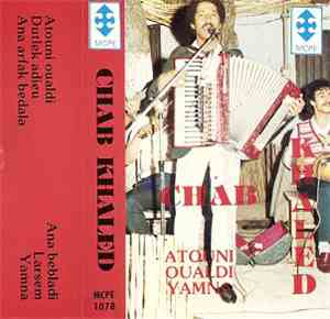 Chab Khaled - Atouni Oualdi Yamna