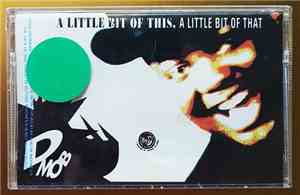 D Mob - A Little Bit Of This, A Little Bit Of That