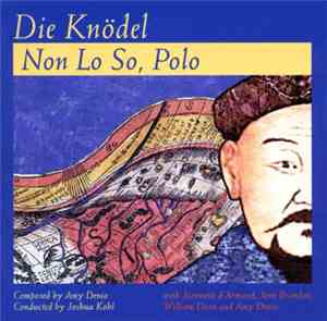 Die Knödel - Amy Denio / Joshua Kohl - Non Lo So, Polo