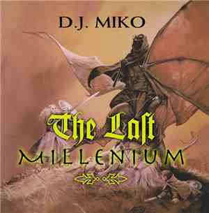 D.J. Miko - The Last Millennium