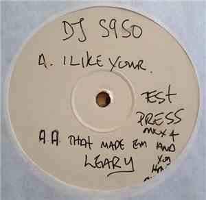 DJ.S950 - I Like Your / That Made Em Leary