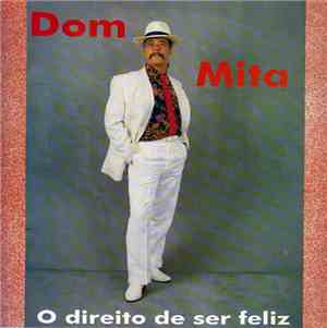 Dom Mita - O Direito De Ser Feliz