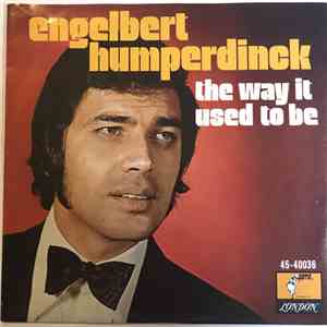 Engelbert Humperdinck - The Way It Used To Be / A Good Thing Going