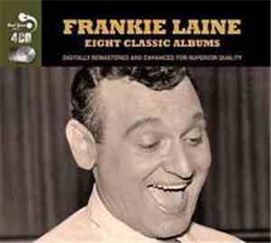 Frankie Laine - Eight Classic Albums
