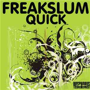 Freakslum - Quick