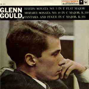 Glenn Gould - Haydn / Mozart - Sonata No. 3 In E Flat Major / Sonata No. 10 ...