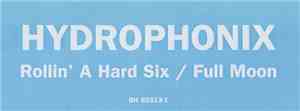 Hydrophonix - Rollin' A Hard Six