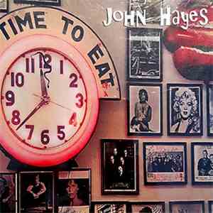 John Hayes Project - Time To Eat