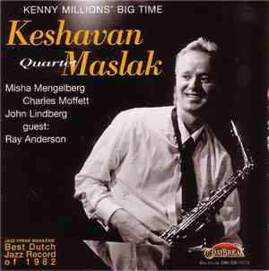 Keshavan Maslak Quartet - Kenny Millions' Big Time
