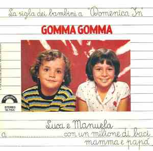 Luca E Manuela / La Banda Orsetti E I Piccoli Akademia's - Gomma Gomma