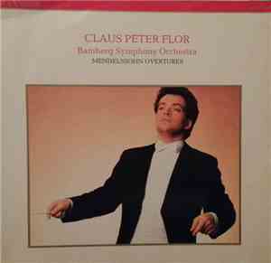 Mendelssohn, Claus Peter Flor, Bamberg Symphony Orchestra - Mendelssohn Ove ...