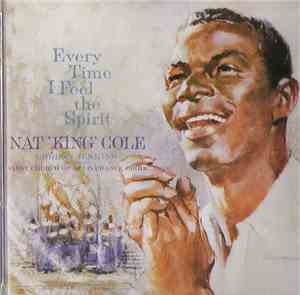 Nat King Cole - Every Time I Feel The Spirit