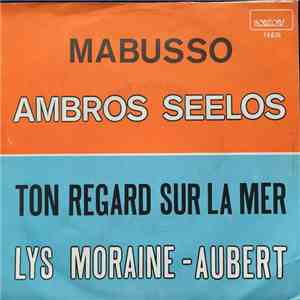 Orchester Ambros Seelos, Lys Moraine-Aubert - Mabusso / Ton Regard Sur La M ...