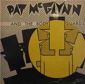 Pat McGlynn And The Bodyguards - Pat McGlynn And The Bodyguards