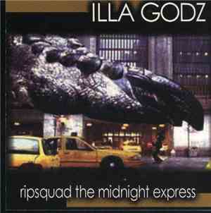 Ripsquad The Midnight Express - Illa Godz
