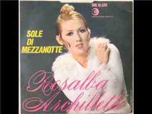 Rosalba Archilletti - Un Passo Dopo L'Altro / Sole Di Mezzanotte