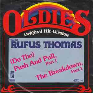 Rufus Thomas - (Do The) Push And Pull, Part 1/ The Breakdown, Part 1