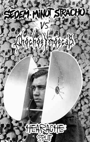 Sedem Minút Strachu / Chochos Y Moscas - Hearache Split