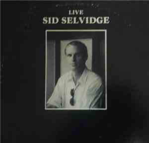 Sid Selvidge - Live
