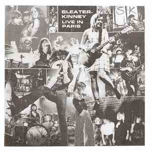 Sleater-Kinney - Live In Paris