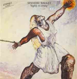 Spandau Ballet - Highly Re-Strung