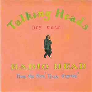 Talking Heads - Radio Head / Hey Now