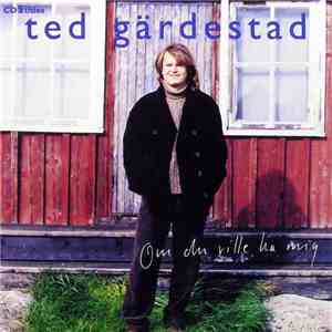 Ted Gärdestad - Om Du Ville Ha Mig