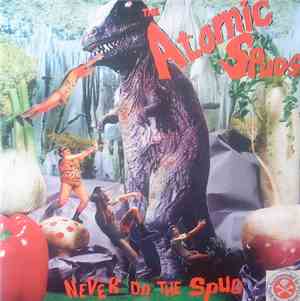 The Atomic Spuds - Never Do The Spud