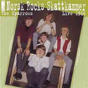 The Sparrows  - Norsk Rocks Skattkammer Vol. 4 - The Sparrows Live 1966