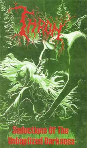 Thron  - Seductions Of Unbaptized Darkness