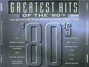 Various - The Greatest Hits Of The 80's - The Definitive Singles Collection ...