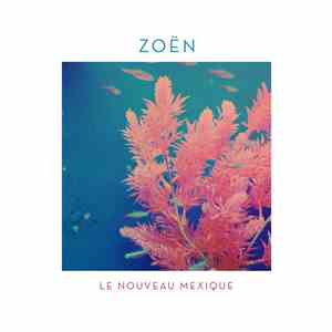 Zoën - Le nouveau Méxique