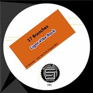17 Branches - Light Vibe Rock