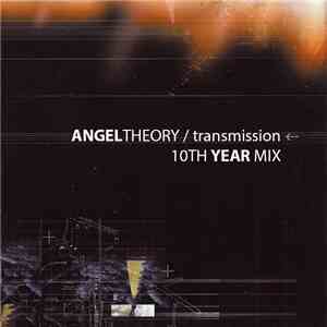 Angel Theory - Transmission (10th Year Mix)